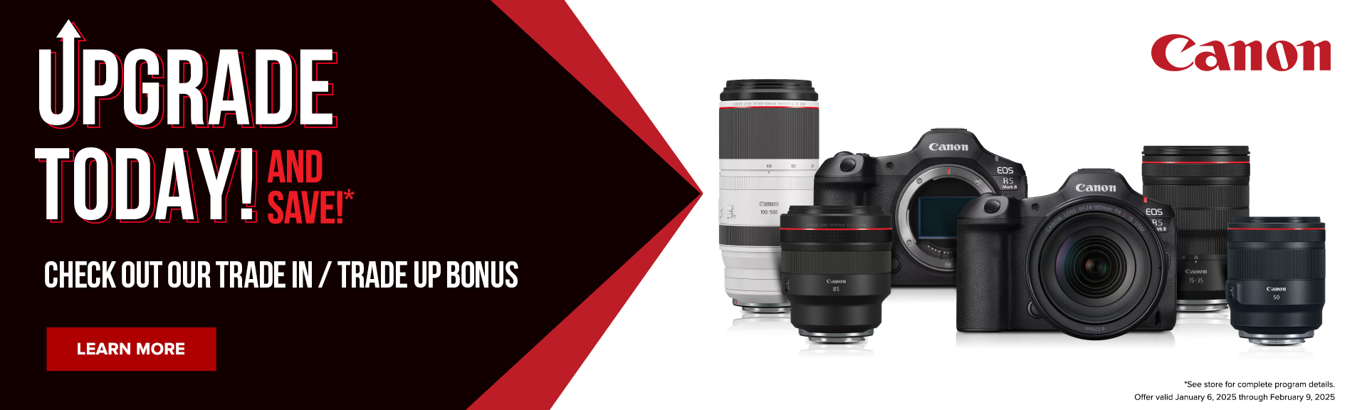 Canon Trade In Trade Up. Learn More!